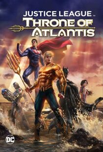 دانلود انیمیشن Justice League: Throne of Atlantis 201591903-1996013547