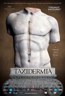 دانلود فیلم Taxidermia 200694192-1650933247