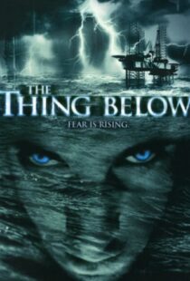 دانلود فیلم The Thing Below 200497627-1656798006