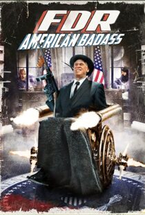 دانلود فیلم FDR: American Badass! 201294025-159578537