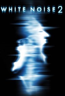 دانلود فیلم White Noise 2: The Light 200796955-1485532602