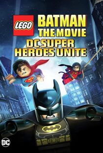دانلود انیمیشن Lego Batman: The Movie – DC Super Heroes Unite 201398612-1715698787