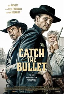 دانلود فیلم Catch the Bullet 202198401-1827572788