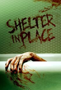 دانلود فیلم Shelter in Place 202198498-1977436643