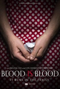 دانلود فیلم Blood Is Blood 201692609-898380609