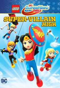 دانلود انیمیشن LEGO DC Super Hero Girls: Super-villain High 201892028-1565080762
