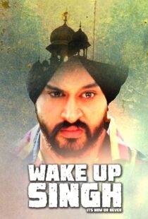 دانلود فیلم هندی Wake Up Singh 2016103517-1444584497