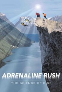 دانلود مستند Adrenaline Rush: The Science of Risk 2002110127-1249171