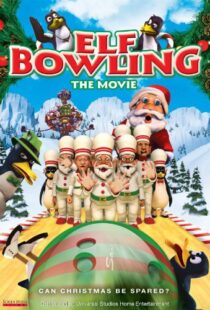 دانلود انیمیشن Elf Bowling the Movie: The Great North Pole Elf Strike 2006101353-1690425837