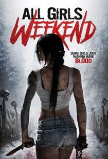 دانلود فیلم All Girls Weekend 2016109428-1670919758