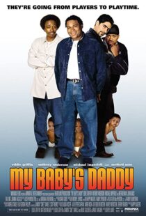 دانلود فیلم My Baby’s Daddy 2004103474-563764533