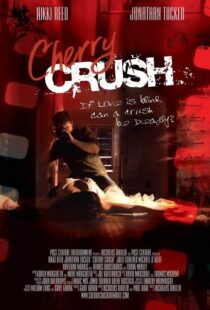 دانلود فیلم Cherry Crush 2007108675-302778205