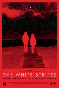 دانلود مستند The White Stripes Under Great White Northern Lights 2009109657-1908566705