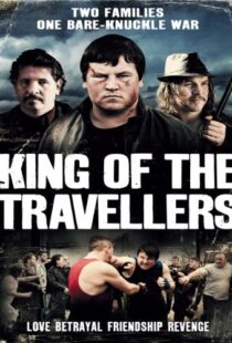 دانلود فیلم King of the Travellers 2012103078-246487826