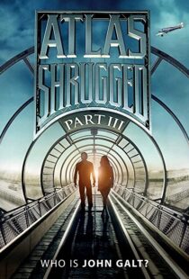 دانلود فیلم Atlas Shrugged: Who Is John Galt? 2014107575-2034898546