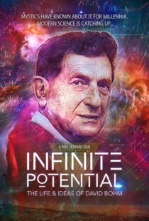 دانلود مستند Infinite Potential: The Life & Ideas of David Bohm 2020104171-1349809180
