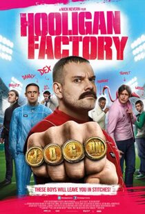 دانلود فیلم The Hooligan Factory 2014107302-1851396779