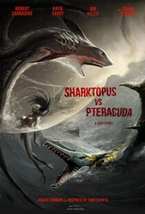 دانلود فیلم Sharktopus vs. Pteracuda 2014108532-263792535