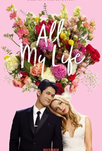 دانلود فیلم All My Life 2020100593-464998911