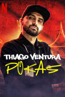 دانلود فیلم Thiago Ventura: Pokas 2020105238-2035094358