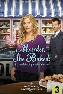 دانلود فیلم Murder, She Baked: A Chocolate Chip Cookie Mystery 2015103133-780854544