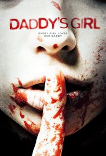 دانلود فیلم Daddy’s Girl 2018106905-513551824