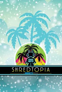 دانلود فیلم Shredtopia 2015101388-437855107