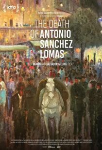 دانلود مستند The Death of Antonio Sanchez Lomas 2019105094-1232099879