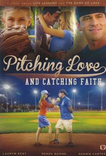 دانلود فیلم Pitching Love and Catching Faith 2015104511-1455015960