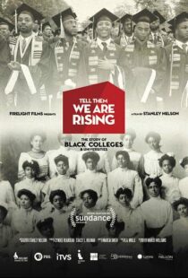 دانلود مستند Tell Them We Are Rising: The Story of Black Colleges and Universities 2017101625-828086628
