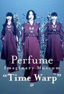 دانلود فیلم Perfume Imaginary Museum Time Warp 2020103980-1920560906