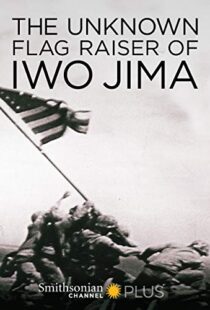 دانلود مستند The Unknown Flag Raiser of Iwo Jima 2016102284-1521084362