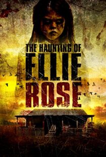 دانلود فیلم The Haunting of Ellie Rose 2015111242-989745544