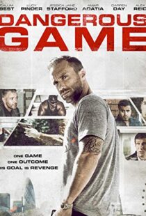 دانلود فیلم Dangerous Game 2017114773-214572463