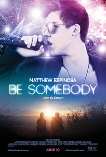 دانلود فیلم Be Somebody 2016110672-1576102356