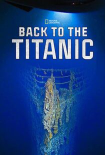 دانلود مستند Back to the Titanic 2020114468-348698607
