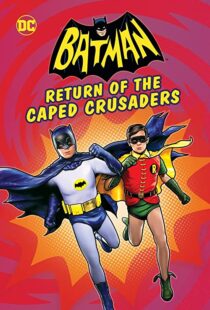 دانلود انیمیشن Batman: Return of the Caped Crusaders 2016110831-1673538669