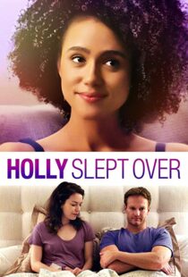 دانلود فیلم Holly Slept Over 2020113635-1766824134