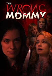 دانلود فیلم The Wrong Mommy 2019113943-1391465010