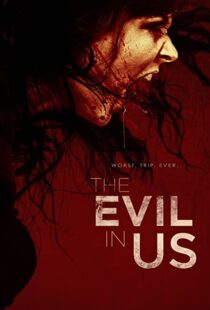 دانلود فیلم The Evil in Us 2016110986-864411997