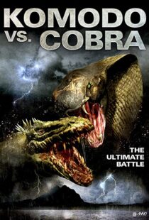 دانلود فیلم Komodo vs. Cobra 2005114017-909374169
