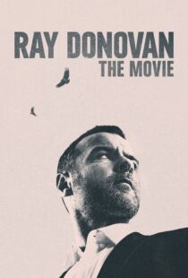 دانلود فیلم Ray Donovan: The Movie 2022114716-2137959301