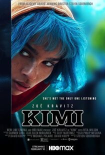 دانلود فیلم Kimi 2022115670-953104876