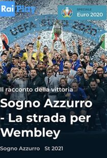 دانلود مستند Azzurri: Road to Wembley 2021115779-224145449