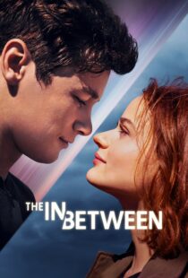 دانلود فیلم The In Between 2022115723-1348823224
