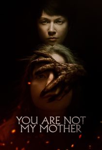 دانلود فیلم You Are Not My Mother 2021117206-220368458