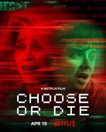دانلود فیلم Choose or Die 2022194139-1821126426