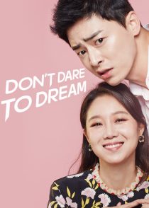 دانلود سریال کره ای Don’t Dare to Dream93208-778648474