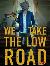 دانلود فیلم We Take the Low Road 201939668-194063563