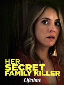 دانلود فیلم Her Secret Family Killer 201940044-667644692